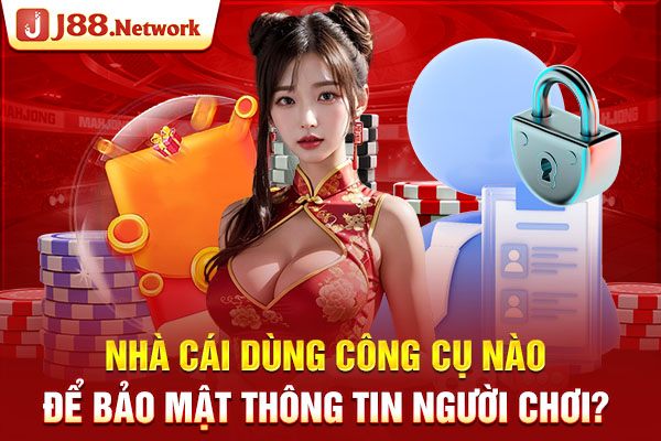 Nhà cái dùng công cụ nào để bảo mật thông tin người chơi? Nhà cái dùng công cụ nào để bảo mật thông tin người chơi?